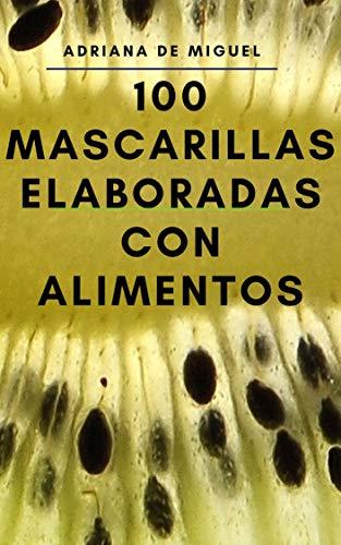 100 Mascarillas elaboradas con Alimentos